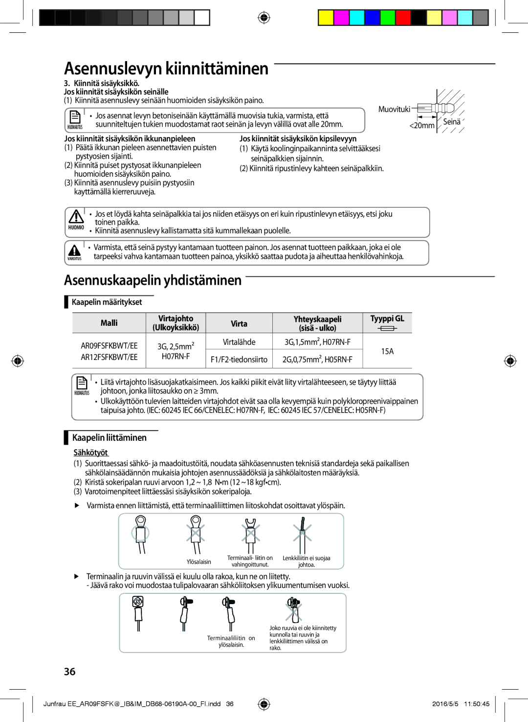 Samsung AR09FSFKBWTNEE manual Kiinnitä sisäyksikkö Jos kiinnität sisäyksikön seinälle, Kaapelin määritykset, Sähkötyöt 