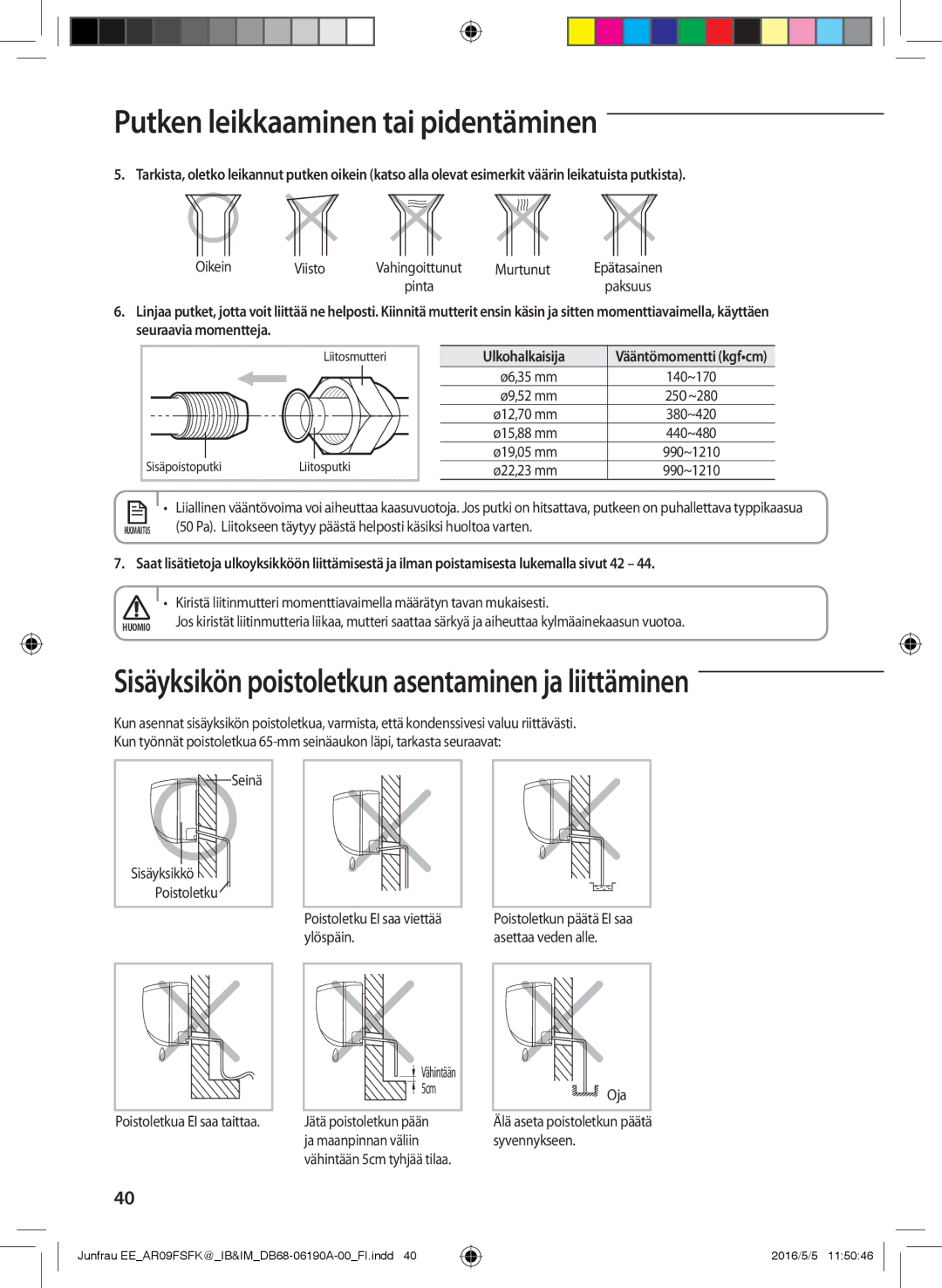 Samsung AR09FSFKBWTNEE manual Oikein Viisto, Murtunut, Ulkohalkaisija, Oja Älä aseta poistoletkun päätä syvennykseen 