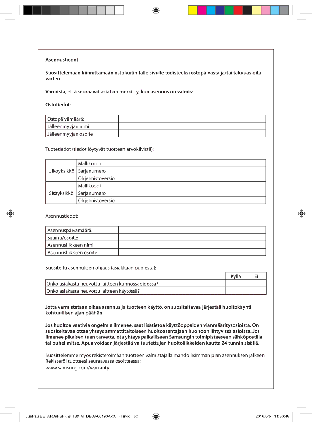 Samsung AR09FSFKBWTXEE, AR09FSFKBWTNEE, AR12FSFKBWTXEE, AR12FSFKBWTNEE manual Sarjanumero Ohjelmistoversio Mallikoodi 