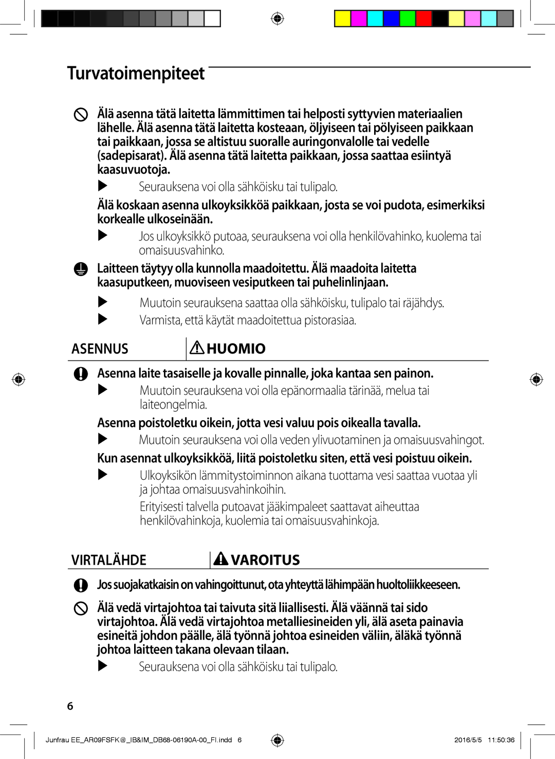 Samsung AR09FSFKBWTXEE, AR09FSFKBWTNEE, AR12FSFKBWTXEE, AR12FSFKBWTNEE manual Asennus Huomio 