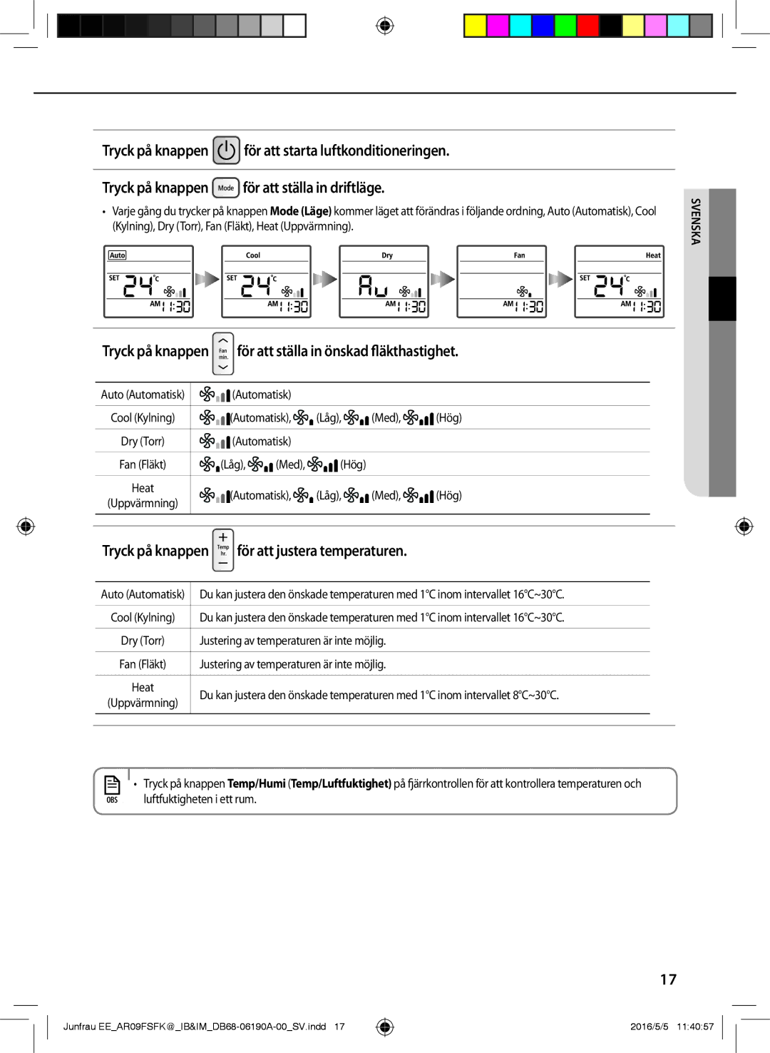 Samsung AR12FSFKBWTXEE, AR09FSFKBWTNEE, AR09FSFKBWTXEE manual Tryck på knappen för att ställa in önskad fläkthastighet 