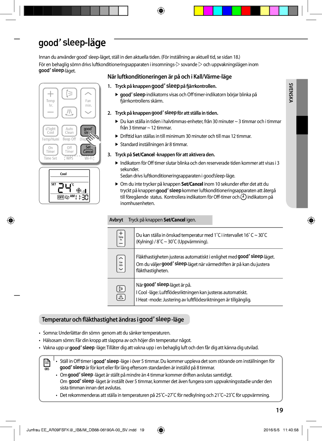 Samsung AR12FSFKBWTNEE Läge, När luftkonditioneringen är på och i Kall/Värme-läge, Tryck på knappen på fjärrkontrollen 