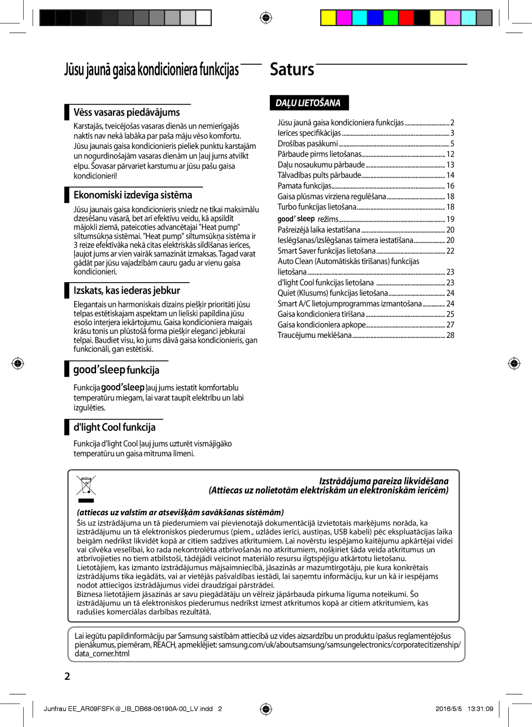 Samsung AR09FSFKBWTXEE manual Vēss vasaras piedāvājums, Ekonomiski izdevīga sistēma, Izskats, kas iederas jebkur, Funkcija 