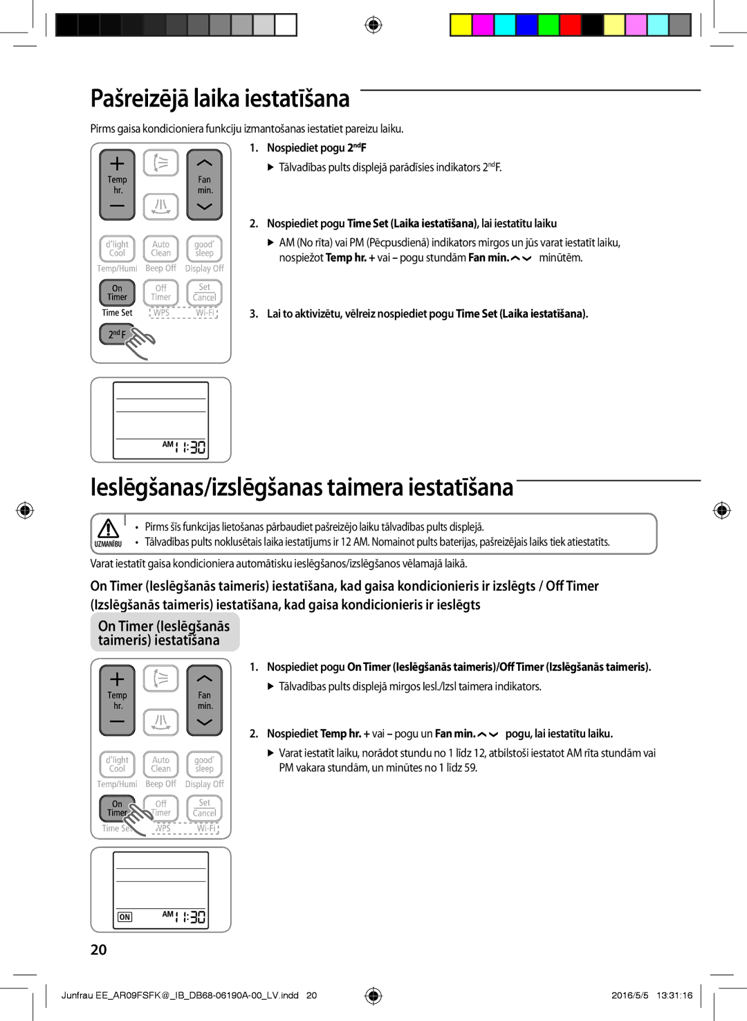 Samsung AR09FSFKBWTNEE Pašreizējā laika iestatīšana, Ieslēgšanas/izslēgšanas taimera iestatīšana, Nospiediet pogu 2ndF 