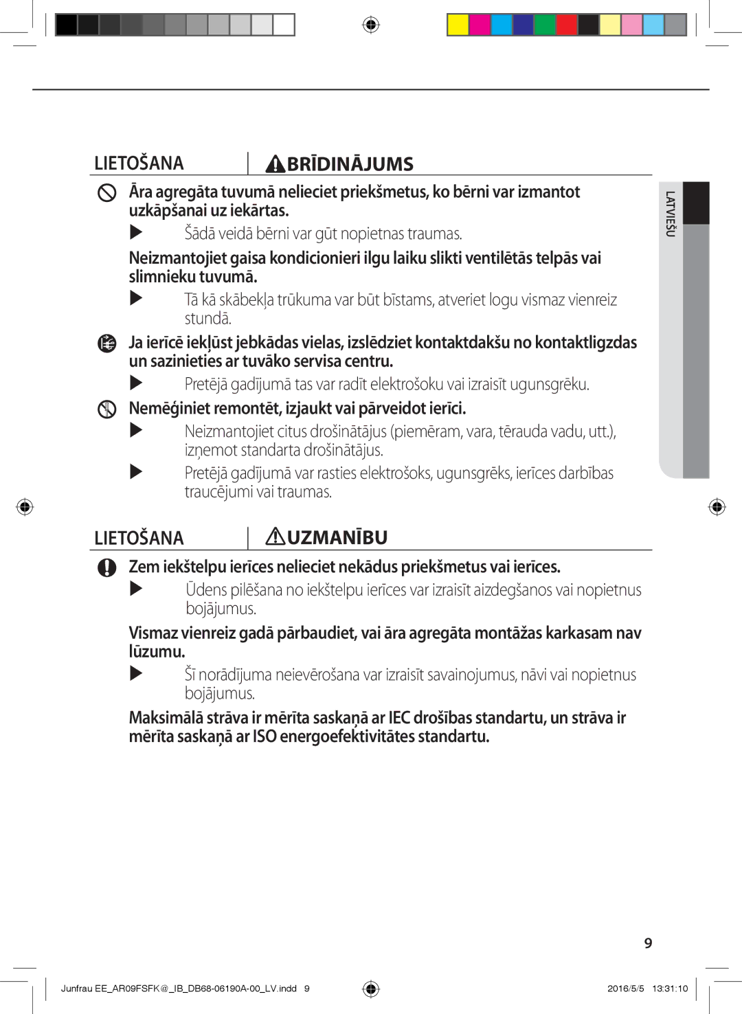 Samsung AR12FSFKBWTXEE, AR09FSFKBWTNEE manual Lietošana Uzmanību, Nemēģiniet remontēt, izjaukt vai pārveidot ierīci 