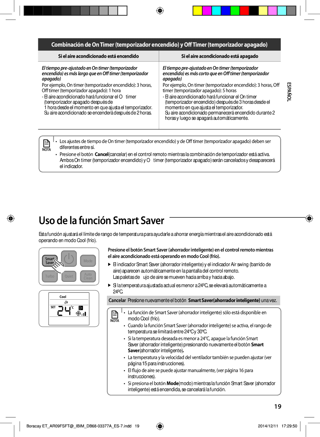 Samsung AR12FSFTJWQNET, AR09FSFTKWQNET, AR09FSFTJWQNET Uso de la función Smart Saver, Diferentes entre sí, El indicador 