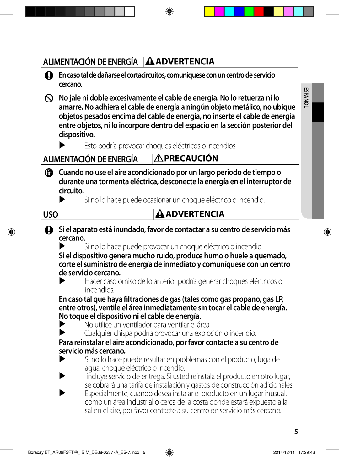 Samsung AR09FSFTJWQNET manual Alimentación DE Energía Advertencia,  Esto podría provocar choques eléctricos o incendios 