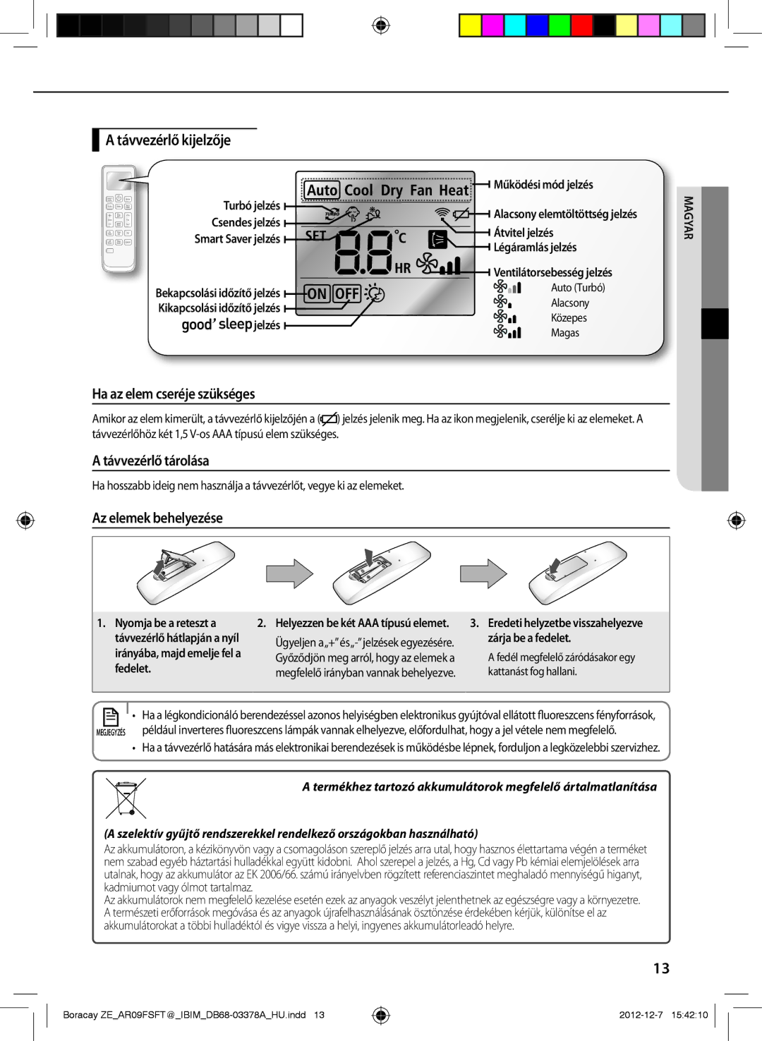 Samsung AR12FSFTKWQNET Távvezérlő kijelzője, Ha az elem cseréje szükséges, Távvezérlő tárolása, Az elemek behelyezése 