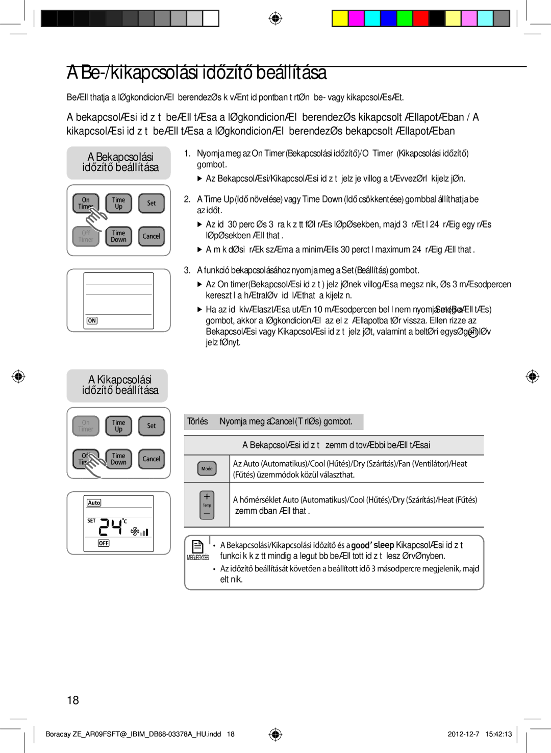 Samsung AR09FSFTKWQNZE Be-/kikapcsolási időzítő beállítása, Funkció bekapcsolásához nyomja meg a Set Beállítás gombot 