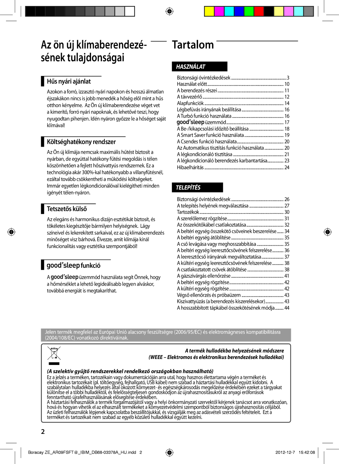 Samsung AR09FSFTKWQNZE, AR09FSFTKWQNET manual Hűs nyári ajánlat, Költséghatékony rendszer, Tetszetős külső, Funkció 