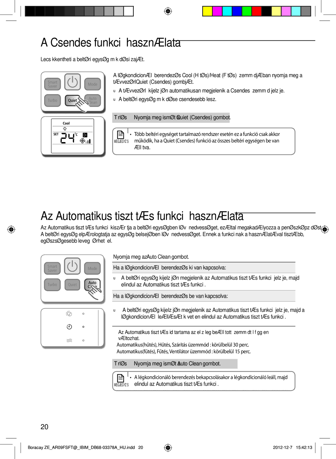 Samsung AR09FSFTKWQNET, AR12FSFTKWQNET manual Csendes funkció használata, Az Automatikus tisztítás funkció használata 