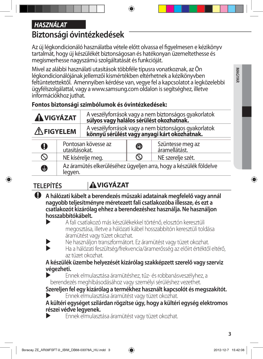 Samsung AR12FSFTKWQNZE, AR09FSFTKWQNET manual Biztonsági óvintézkedések, Fontos biztonsági szimbólumok és óvintézkedések 