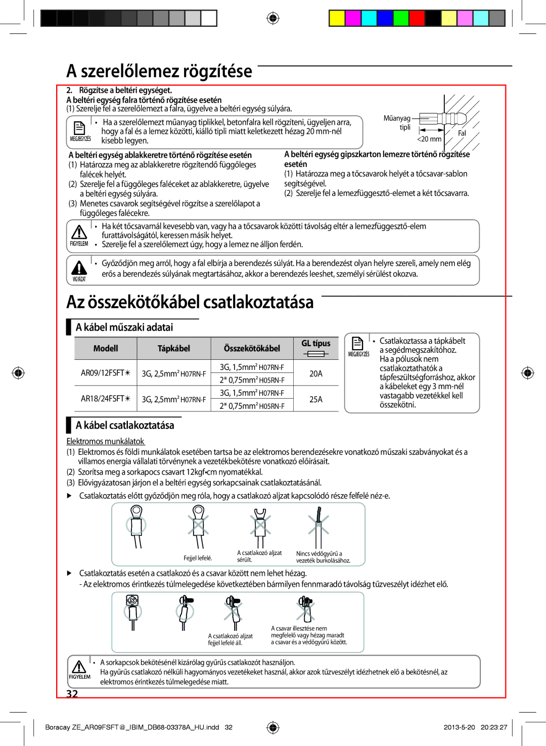 Samsung AR09FSFTKWQNET manual Kábel műszaki adatai, Kábel csatlakoztatása, Rögzítse a beltéri egységet, Rögzítése, Esetén 