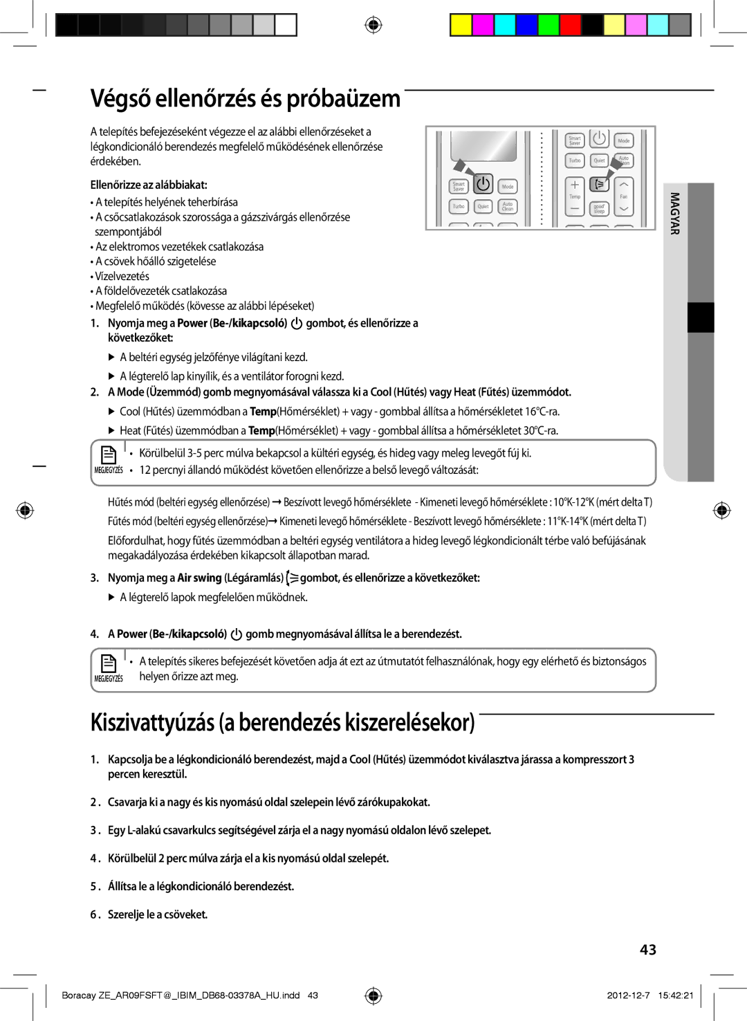 Samsung AR12FSFTKWQNZE, AR09FSFTKWQNET manual Végső ellenőrzés és próbaüzem, Kiszivattyúzás a berendezés kiszerelésekor 