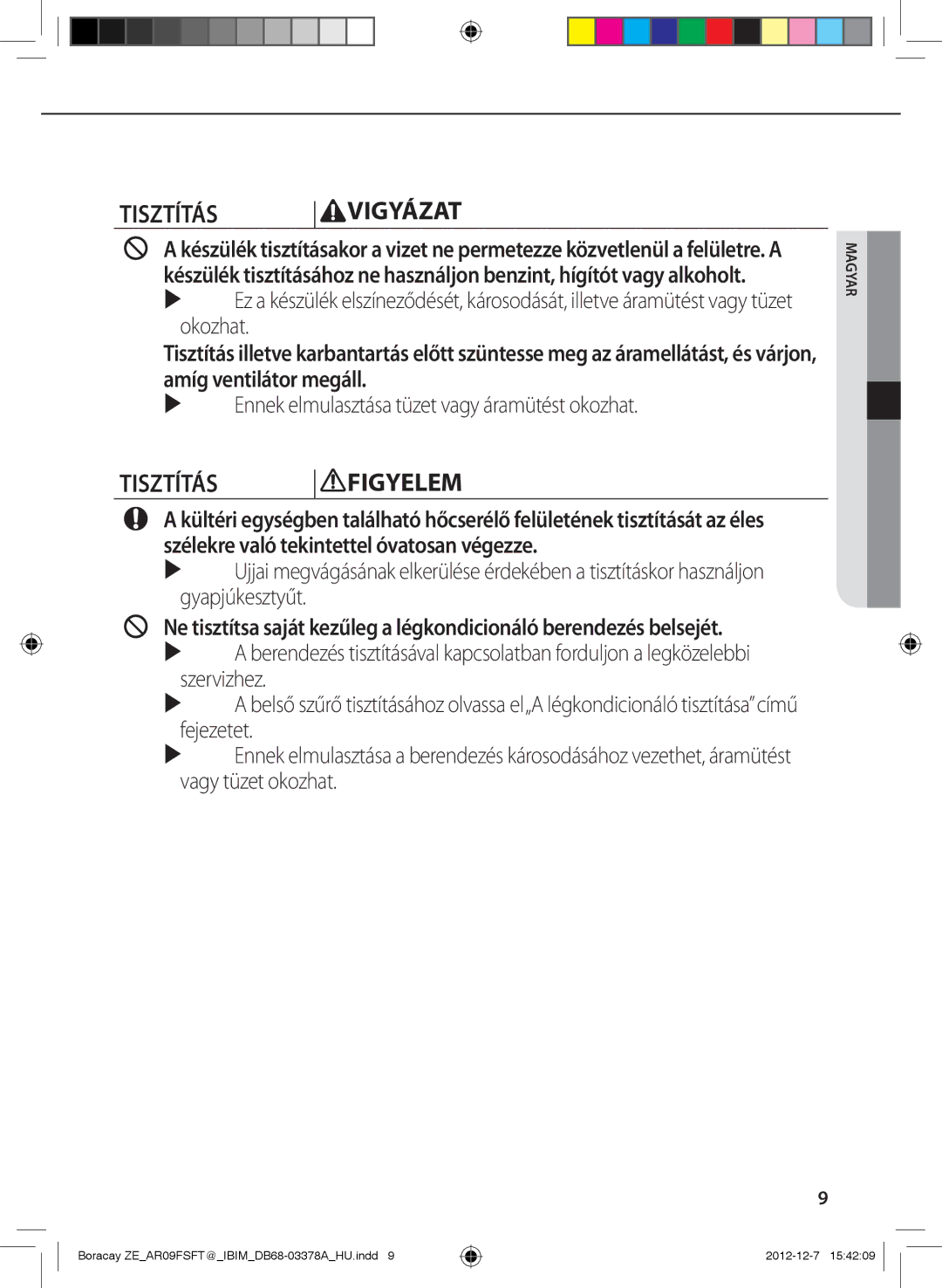 Samsung AR12FSFTKWQNET, AR09FSFTKWQNET, AR09FSFTKWQNZE, AR12FSFTKWQNZE manual Tisztítás Vigyázat 