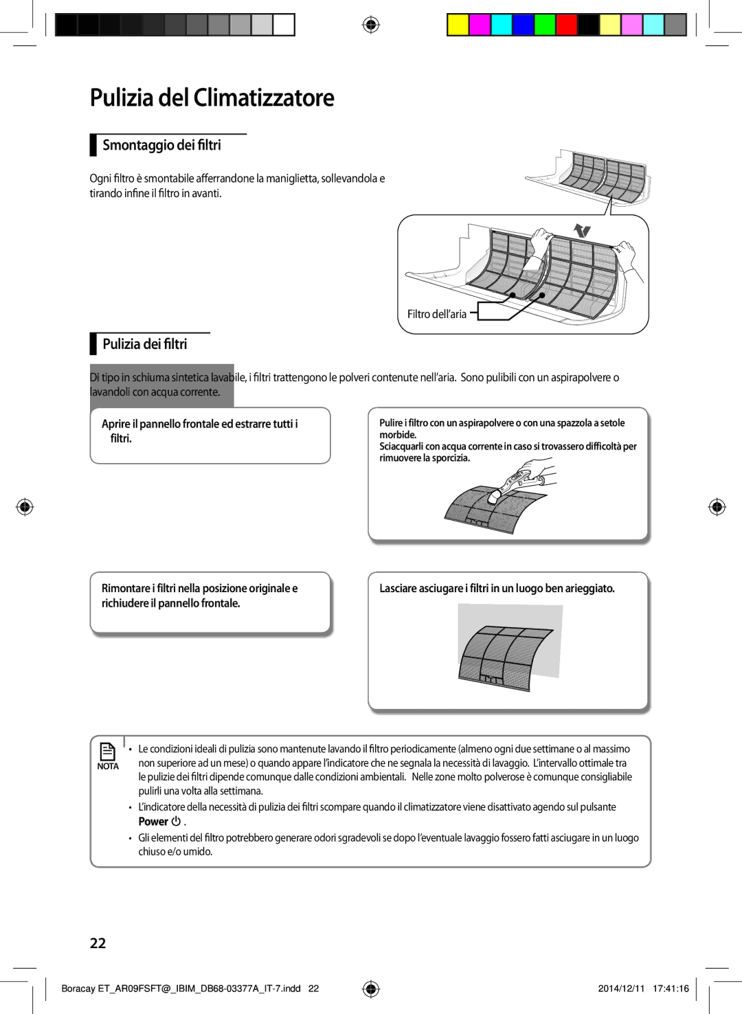 Samsung AR09HSFTKWQNET Smontaggio dei filtri, Pulizia dei filtri, Aprire il pannello frontale ed estrarre tutti i filtri 