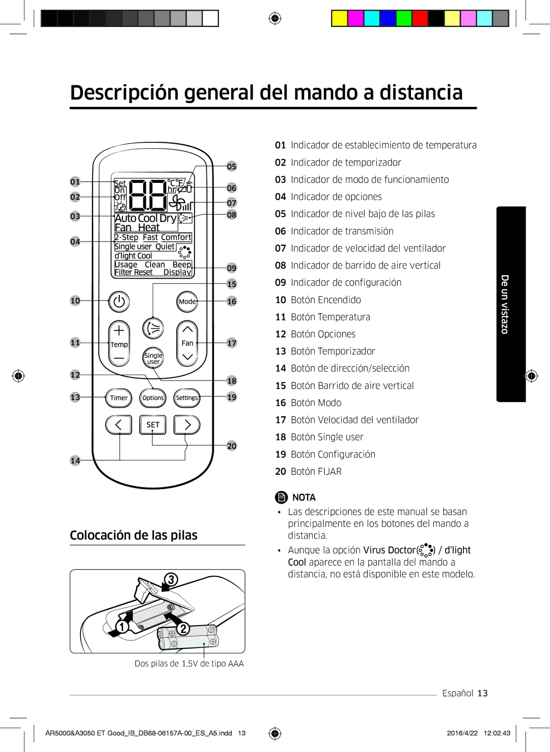 Samsung AR09HSFNBWKNET, AR12HSFNBWKNET, AR09HSFSBWKNET Descripción general del mando a distancia, Colocación de las pilas 