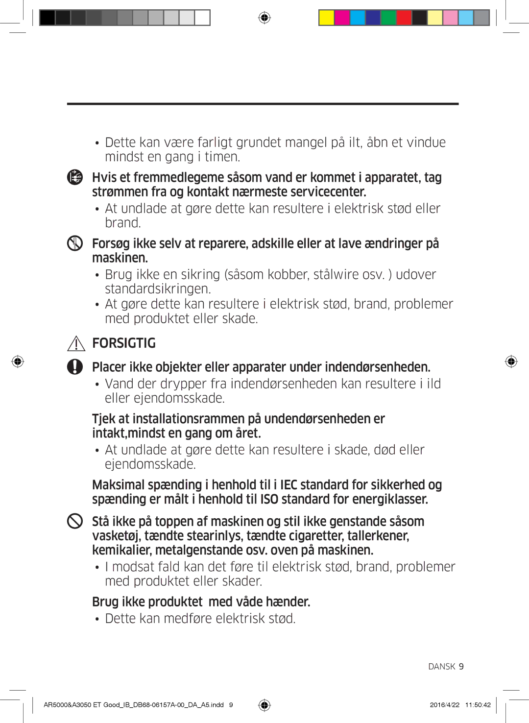 Samsung AR12HSFSAWKNET, AR09HSFNBWKNET, AR12HSFNBWKNET, AR09HSFSBWKNET, AR07HSFNBWKNEU, AR07HSFSAWKNEU manual Forsigtig 