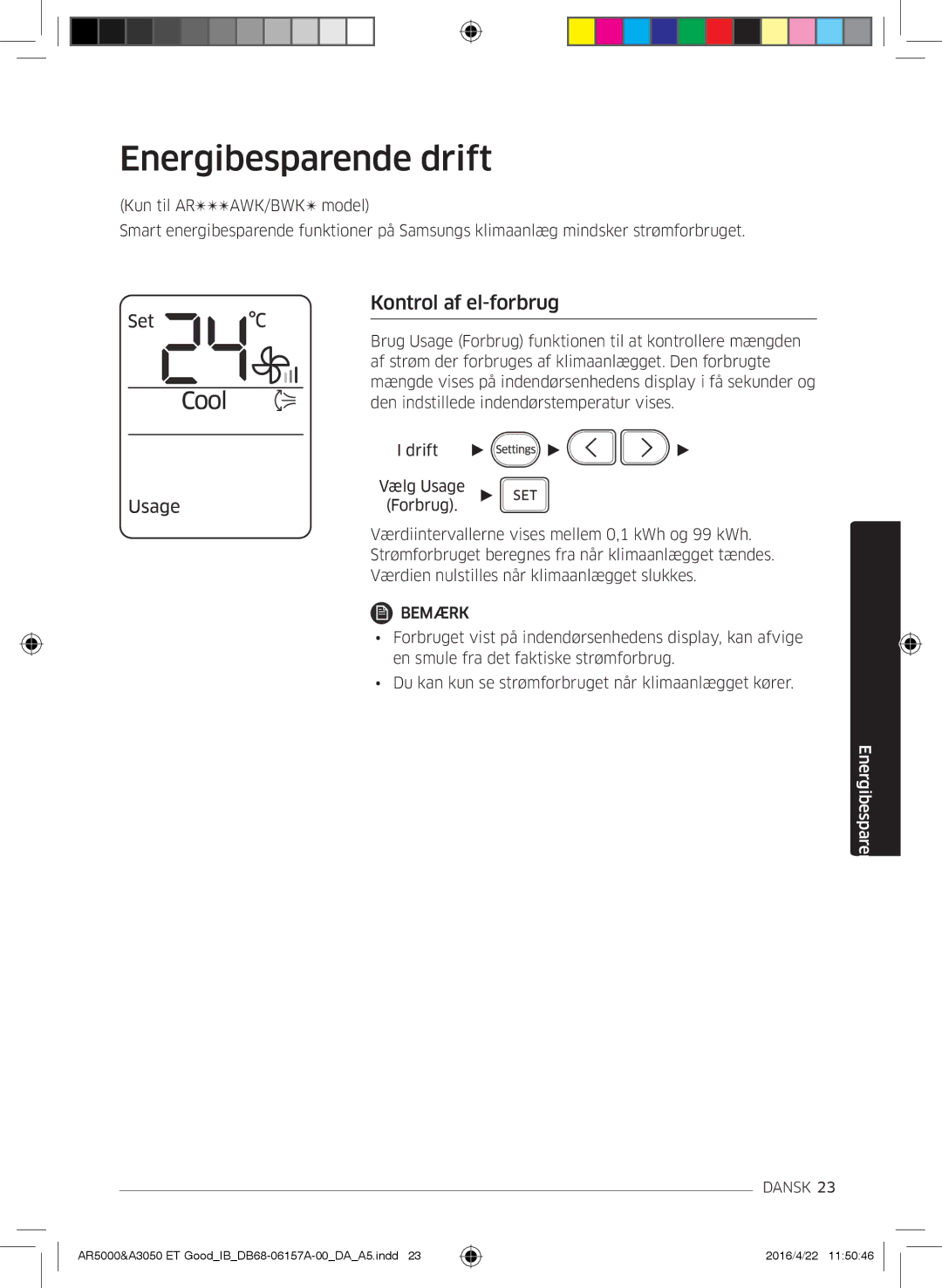 Samsung AR09HSFNBWKNET, AR12HSFNBWKNET, AR09HSFSBWKNET, AR07HSFNBWKNEU manual Energibesparende drift, Kontrol af el-forbrug 