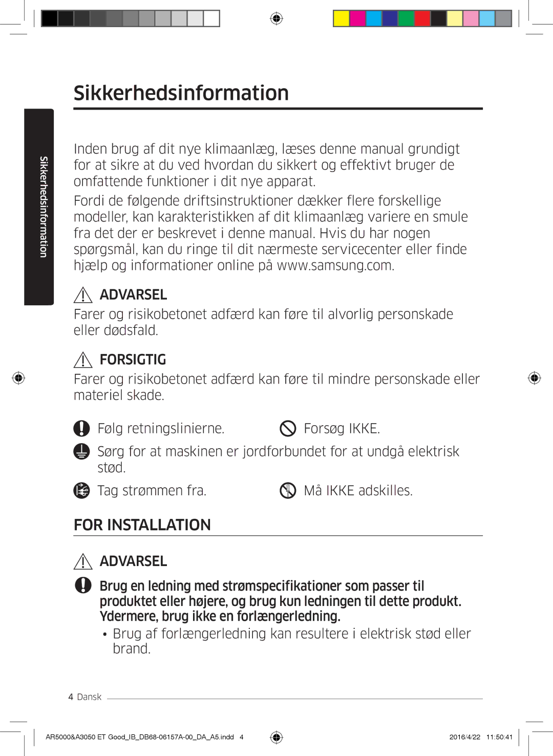 Samsung AR07HSFSAWKNEU, AR09HSFNBWKNET, AR12HSFNBWKNET, AR09HSFSBWKNET, AR07HSFNBWKNEU manual Sikkerhedsinformation, Forsigtig 