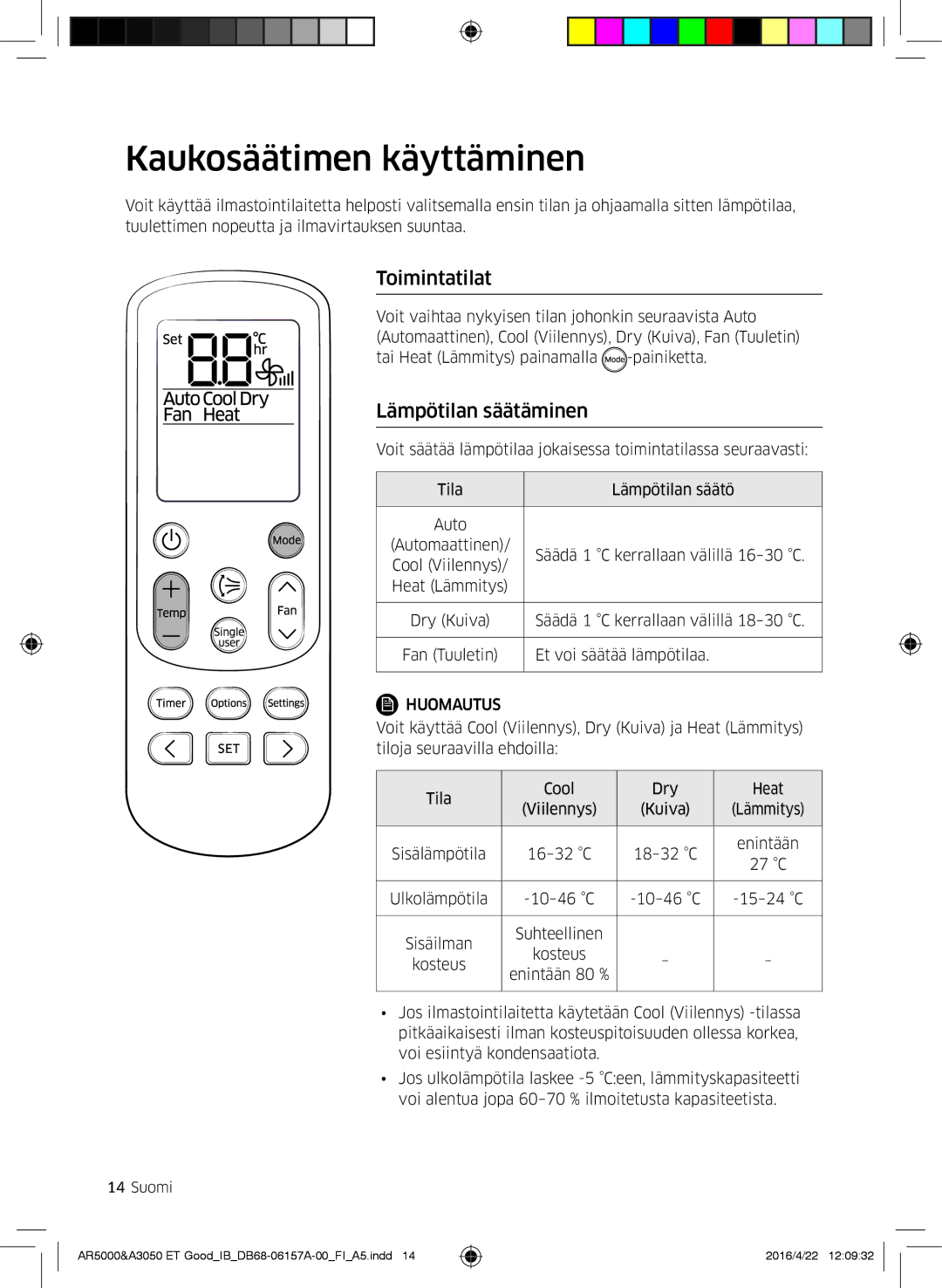 Samsung AR07HSFNBWKNEU, AR09HSFNBWKNET, AR12HSFNBWKNET manual Kaukosäätimen käyttäminen, Toimintatilat, Lämpötilan säätäminen 