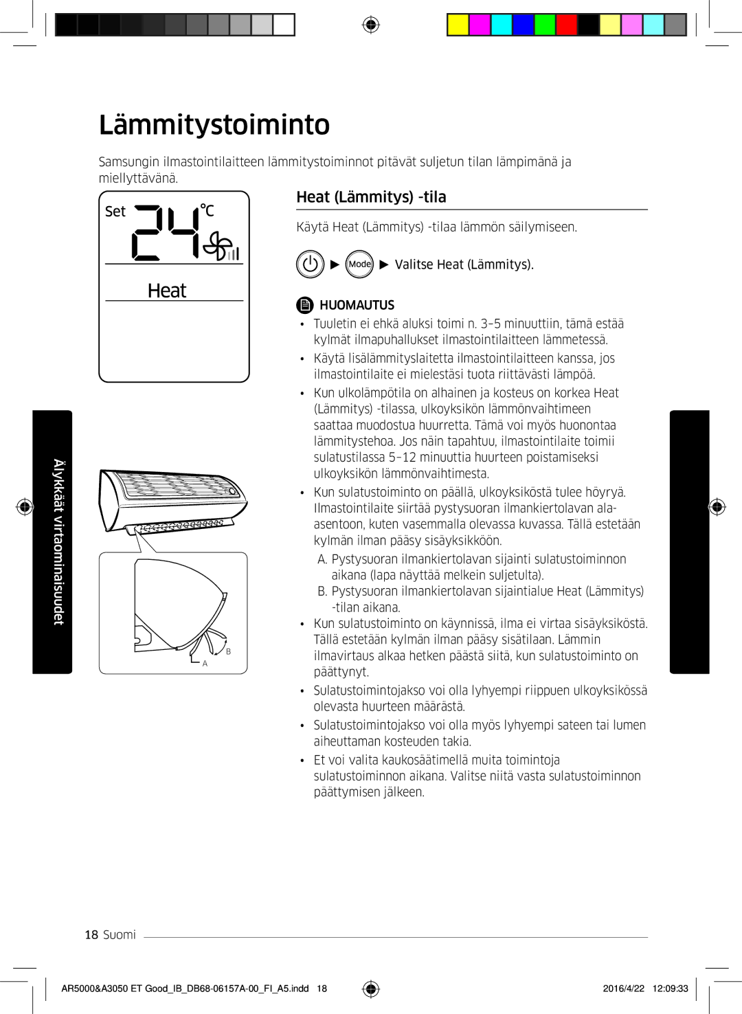 Samsung AR12HSFNBWKNET, AR09HSFNBWKNET, AR09HSFSBWKNET, AR07HSFNBWKNEU, AR12HSFSAWKNET Lämmitystoiminto, Heat Lämmitys -tila 