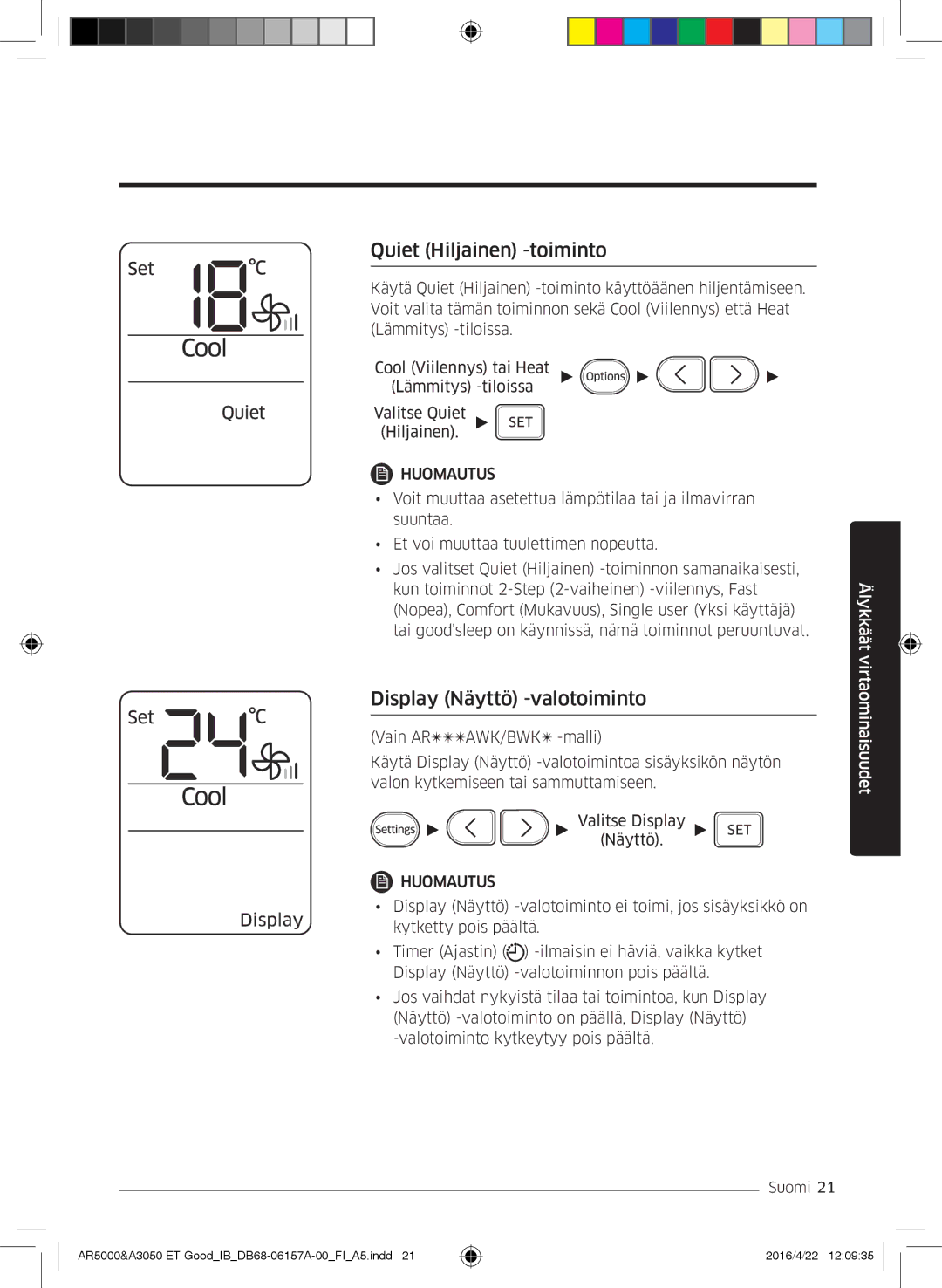 Samsung AR12HSFSAWKNET, AR09HSFNBWKNET, AR12HSFNBWKNET manual Quiet Hiljainen -toiminto, Display Näyttö -valotoiminto 