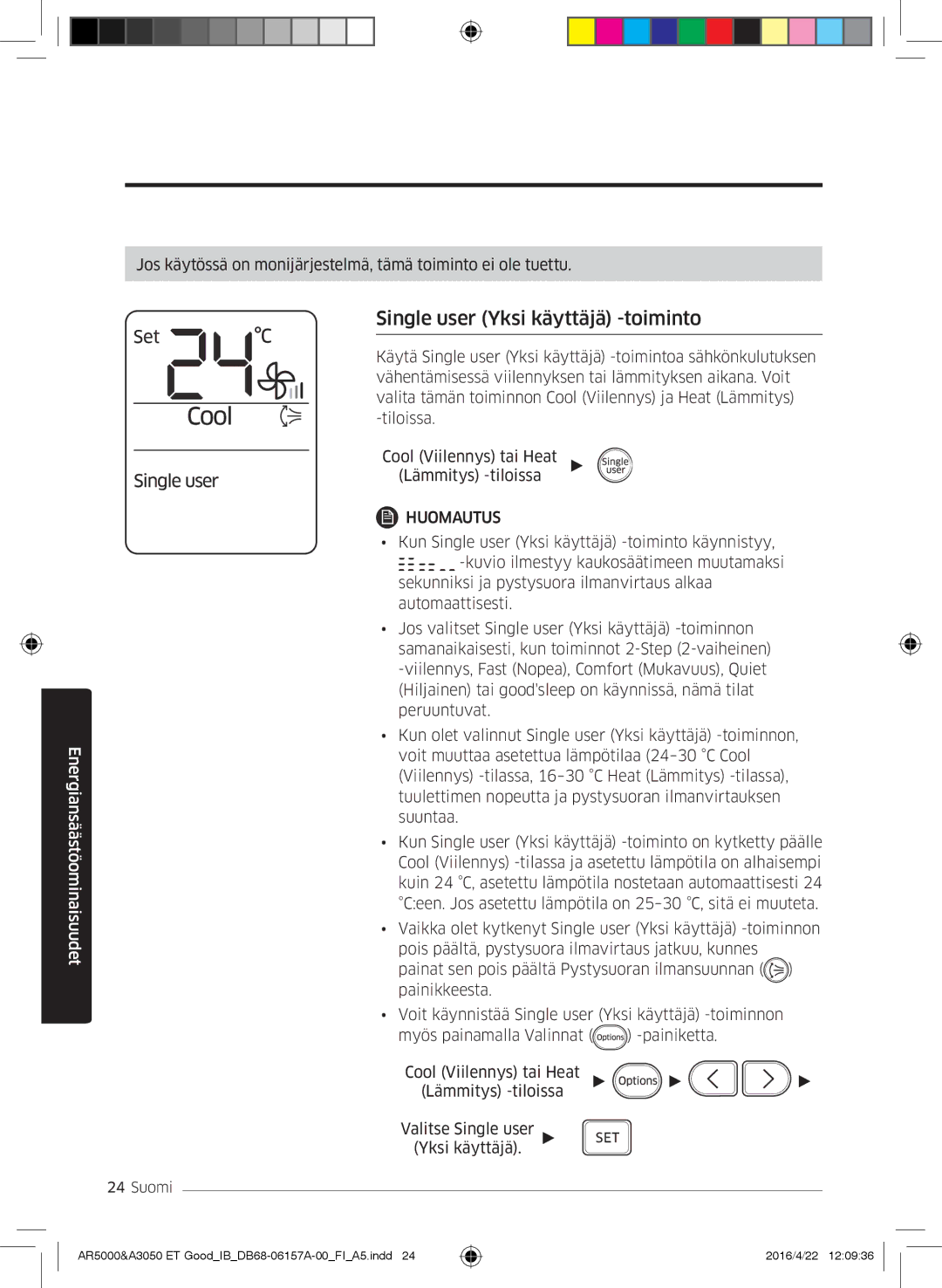 Samsung AR12HSFNBWKNET, AR09HSFNBWKNET, AR09HSFSBWKNET, AR07HSFNBWKNEU, AR12HSFSAWKNET Single user Yksi käyttäjä -toiminto 