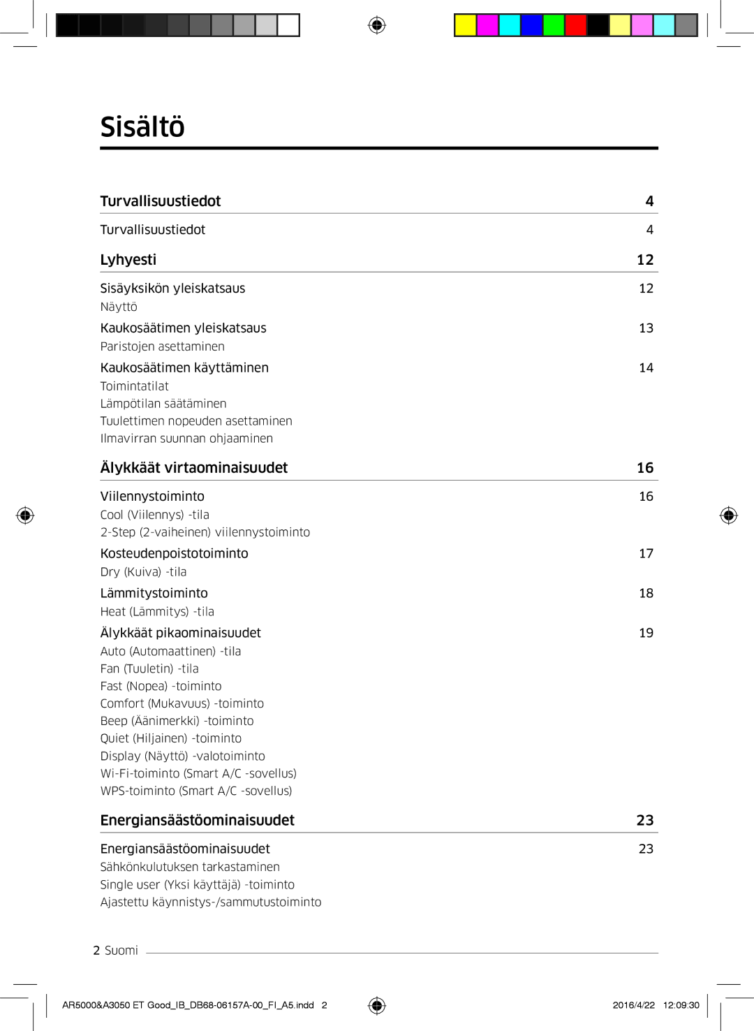 Samsung AR07HSFNBWKNEU, AR09HSFNBWKNET, AR12HSFNBWKNET, AR09HSFSBWKNET, AR12HSFSAWKNET, AR07HSFSAWKNEU manual Sisältö, Lyhyesti 