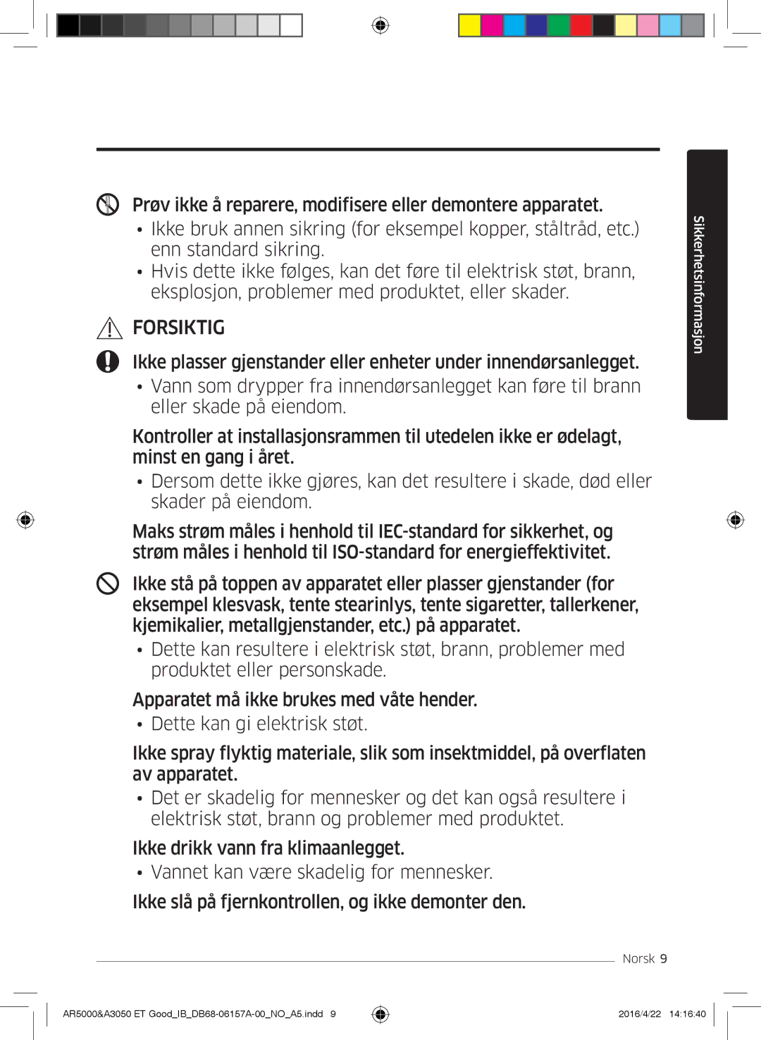 Samsung AR12HSFSAWKNET, AR09HSFNBWKNET, AR12HSFNBWKNET, AR09HSFSBWKNET, AR07HSFNBWKNEU, AR07HSFSAWKNEU manual Forsiktig 