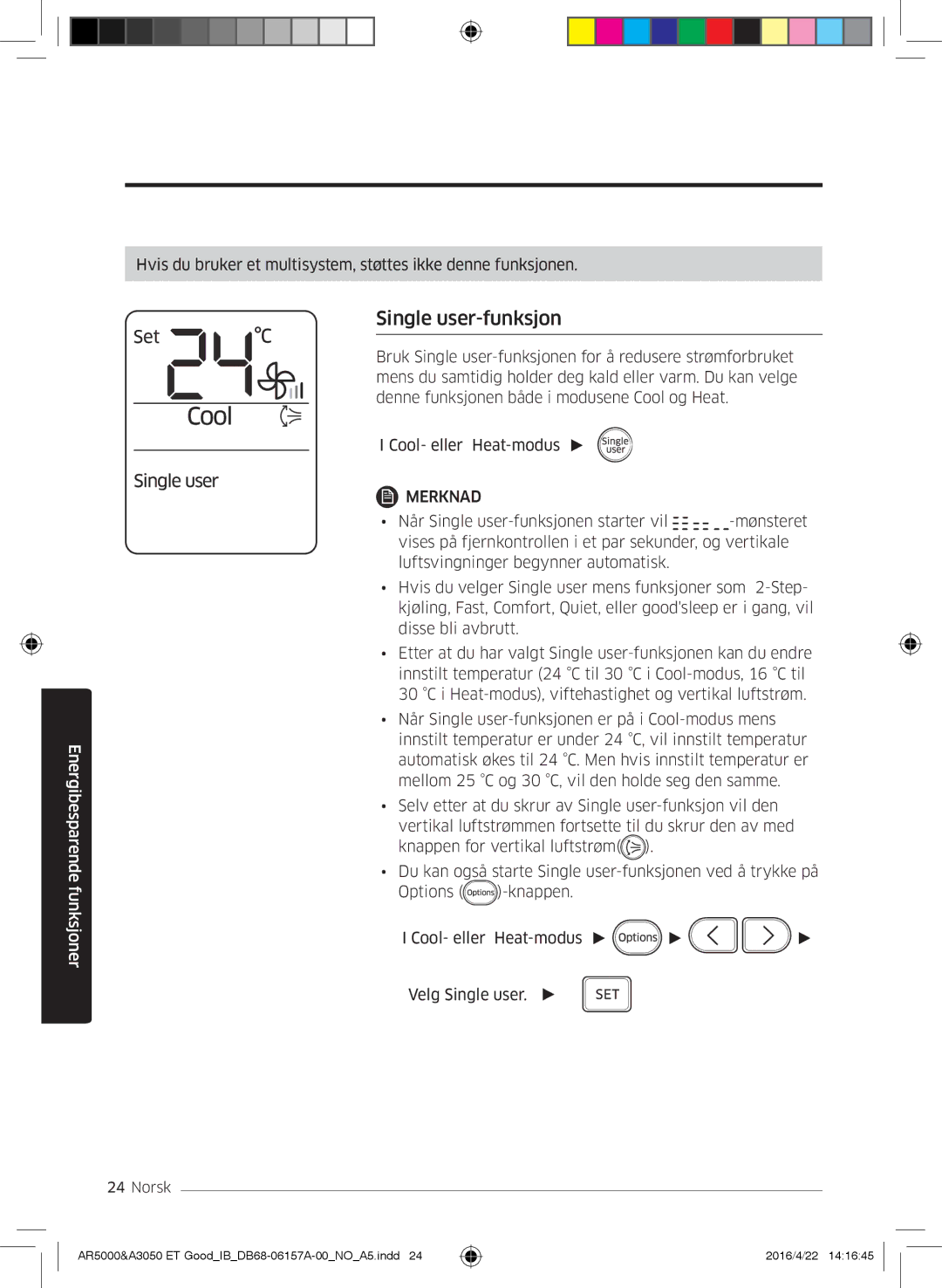 Samsung AR12HSFNBWKNET, AR09HSFNBWKNET, AR09HSFSBWKNET, AR07HSFNBWKNEU, AR12HSFSAWKNET, AR07HSFSAWKNEU Single user-funksjon 