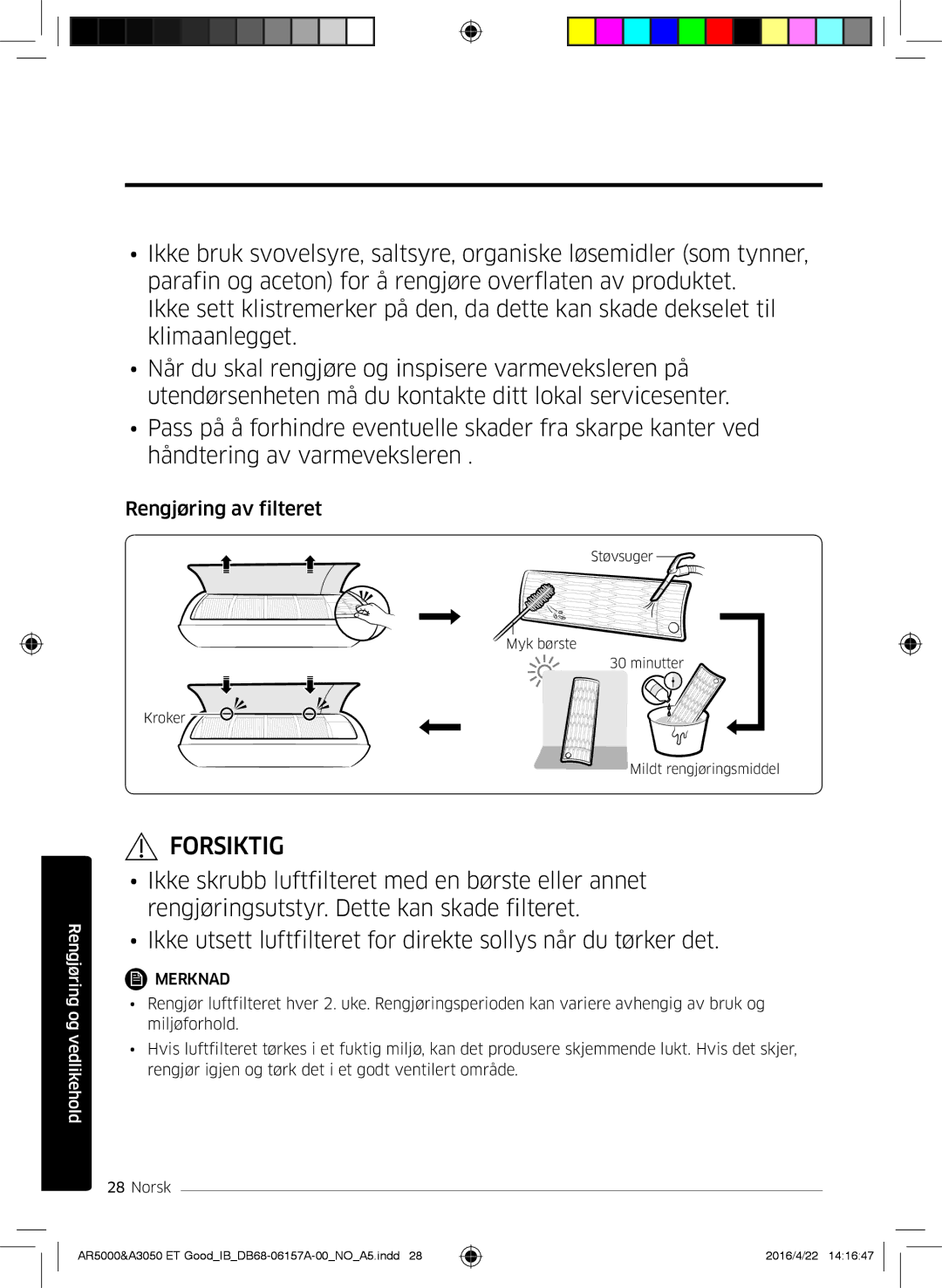 Samsung AR07HSFSAWKNEU, AR09HSFNBWKNET, AR12HSFNBWKNET, AR09HSFSBWKNET, AR07HSFNBWKNEU, AR12HSFSAWKNET Rengjøring av filteret 