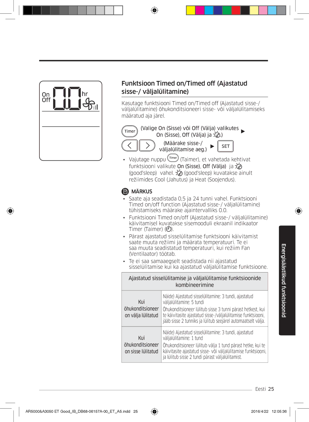 Samsung AR09HSFSBWKNET, AR09HSFNBWKNET, AR12HSFNBWKNET, AR07HSFNBWKNEU manual Ja lülitub sisse 2 tundi pärast väljalülitamist 