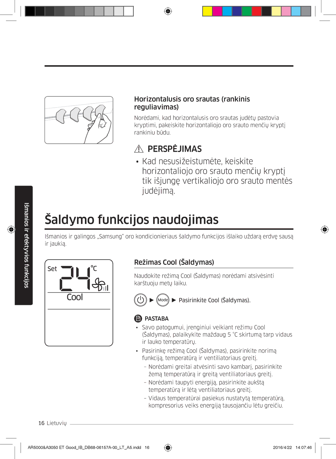 Samsung AR07HSFSAWKNEU, AR09HSFNBWKNET manual Šaldymo funkcijos naudojimas, Horizontalusis oro srautas rankinis reguliavimas 