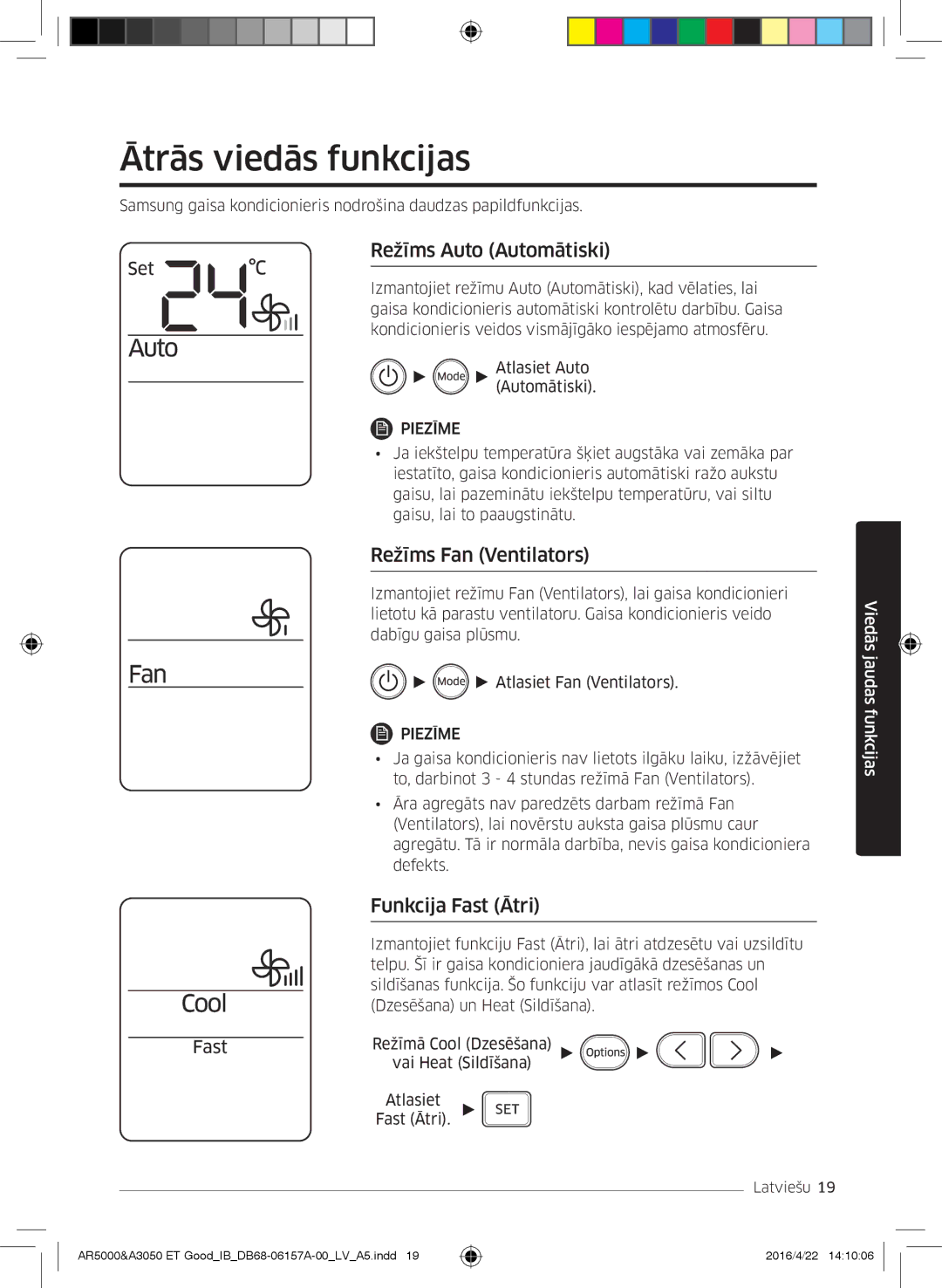 Samsung AR12HSFSAWKNZE manual Ātrās viedās funkcijas, Režīms Auto Automātiski, Režīms Fan Ventilators, Funkcija Fast Ātri 