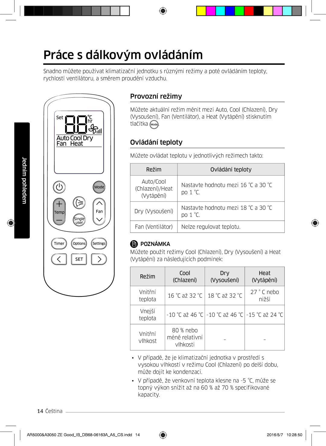 Samsung AR09HSFSBWKNET, AR09HSFNBWKNET, AR12HSFNBWKNET manual Práce s dálkovým ovládáním, Provozní režimy, Ovládání teploty 