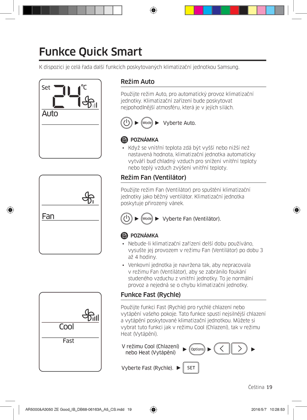 Samsung AR12HSFSAWKNZE, AR09HSFNBWKNET manual Funkce Quick Smart, Režim Auto, Režim Fan Ventilátor, Funkce Fast Rychle 