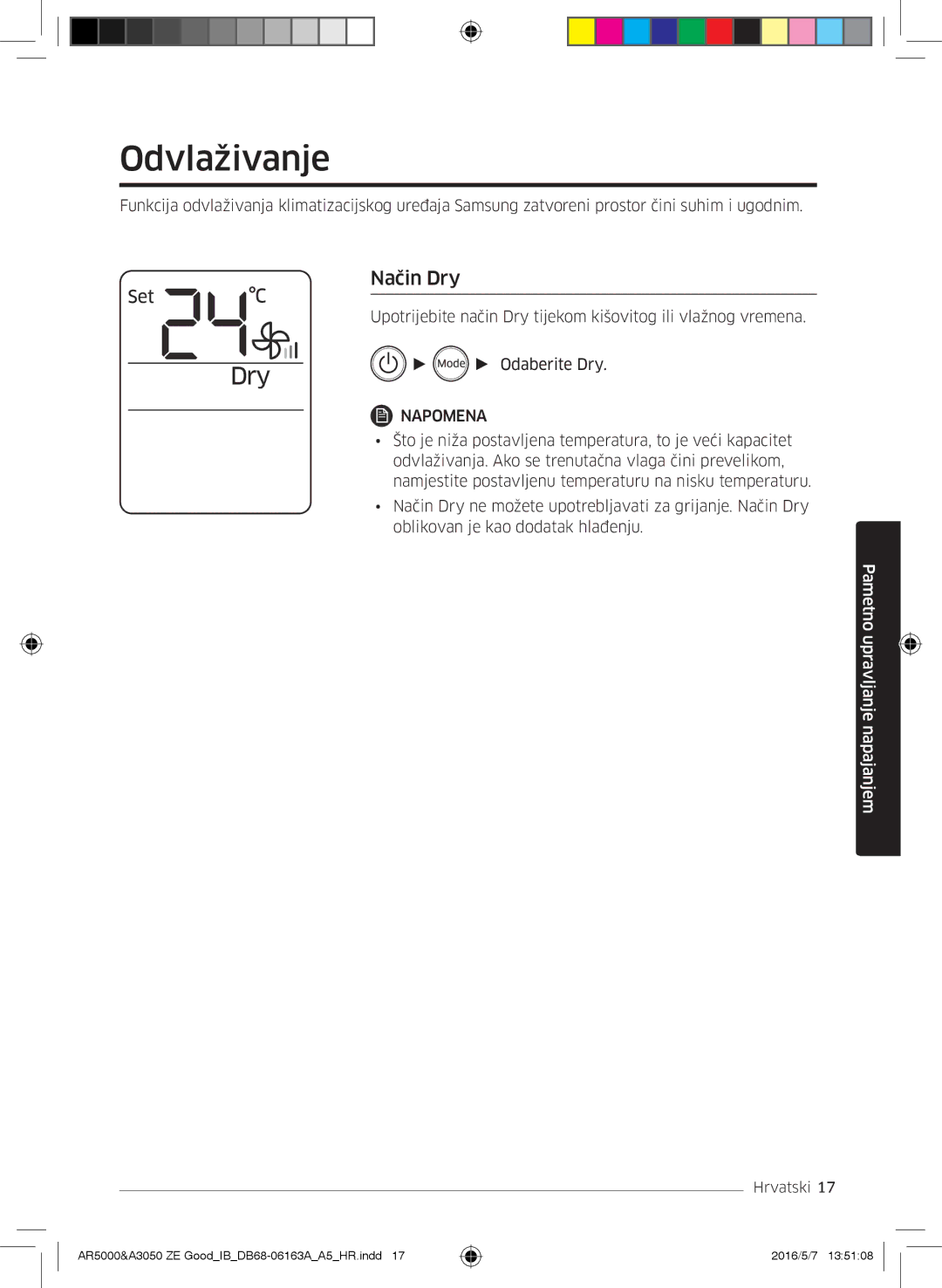 Samsung AR09HSFNBWKNET, AR12HSFNBWKNET, AR09HSFSBWKNET, AR12HSFNCWKNZE, AR09HSFNCWKNZE, AR12HSFSAWKNZE Odvlaživanje, Način Dry 