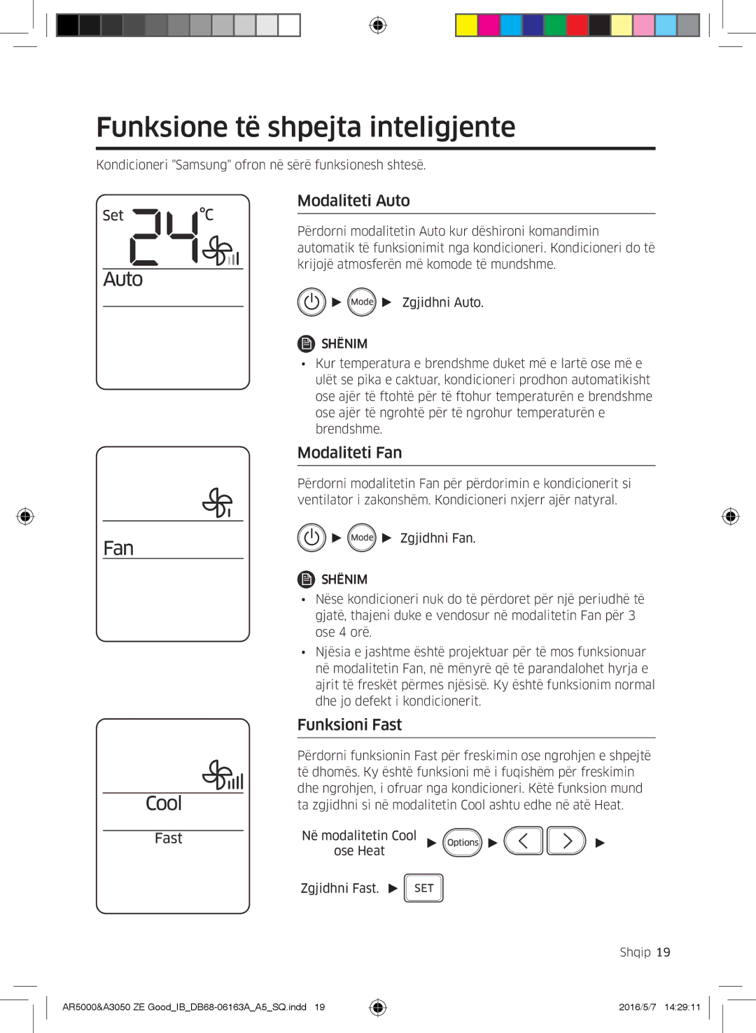 Samsung AR12HSFNMWKNZE, AR09HSFNBWKNET Funksione të shpejta inteligjente, Modaliteti Auto, Modaliteti Fan, Funksioni Fast 