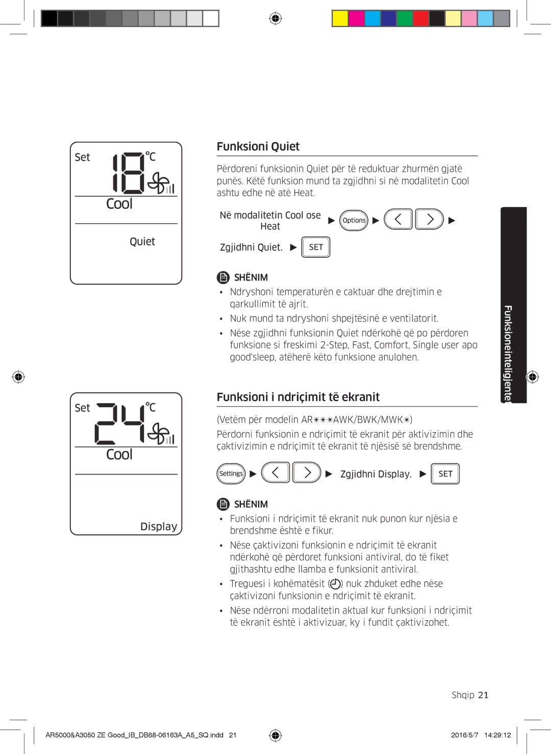 Samsung AR12HSFNBWKNET, AR09HSFNBWKNET, AR12HSFNCWKNZE, AR09HSFNCWKNZE Funksioni Quiet, Funksioni i ndriçimit të ekranit 