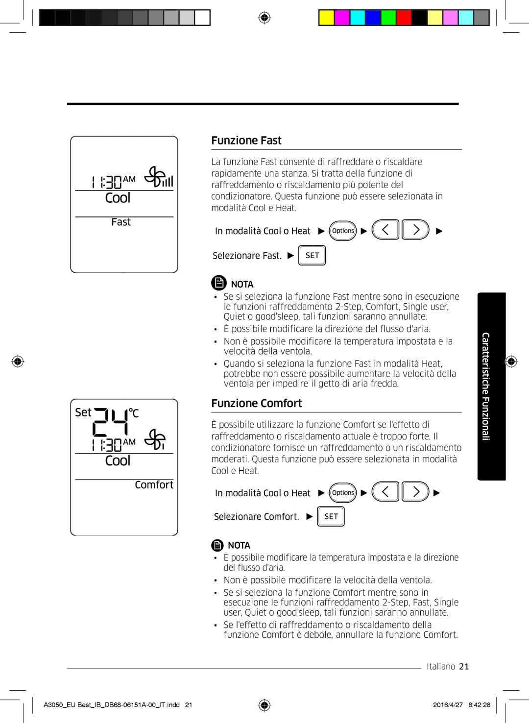 Samsung AR09HSSFBWKNEU, AR09HSSFAWKNEU, AR12HSSFAWKNEU, AR09JSPFAWKNEU, AR12JSPFAWKNEU manual Funzione Fast, Funzione Comfort 