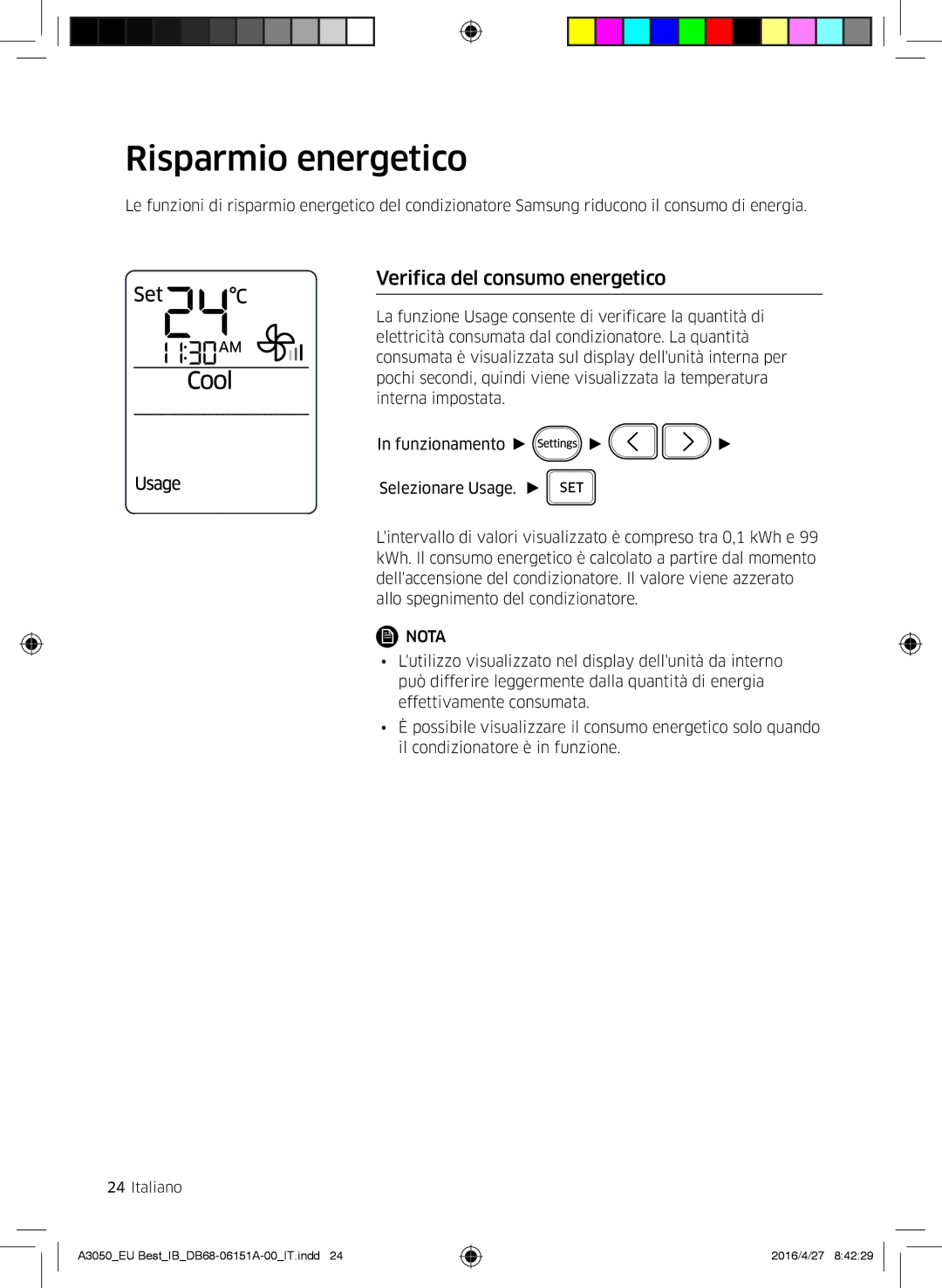 Samsung AR12HSSFAWKNEU, AR09HSSFAWKNEU, AR09JSPFAWKNEU, AR12JSPFAWKNEU Risparmio energetico, Verifica del consumo energetico 