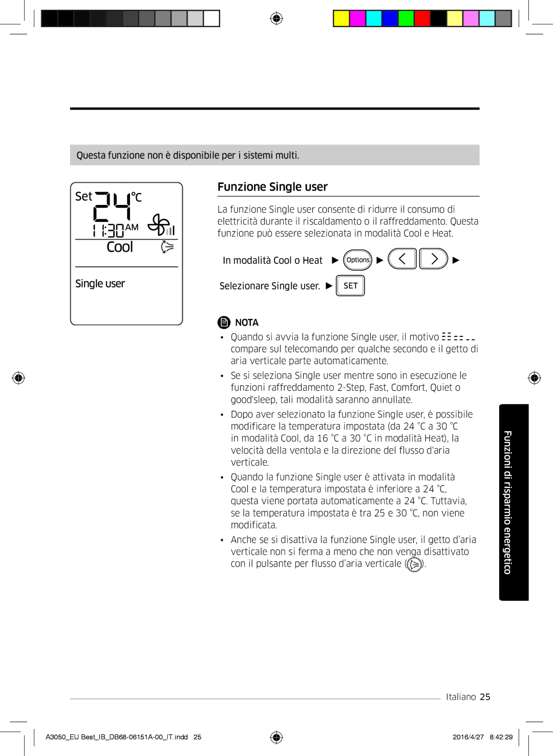 Samsung AR09JSPFAWKNEU, AR09HSSFAWKNEU, AR12HSSFAWKNEU, AR12JSPFAWKNEU, AR09JSPFBWKNEU, AR12JSPFBWKNEU Funzione Single user 