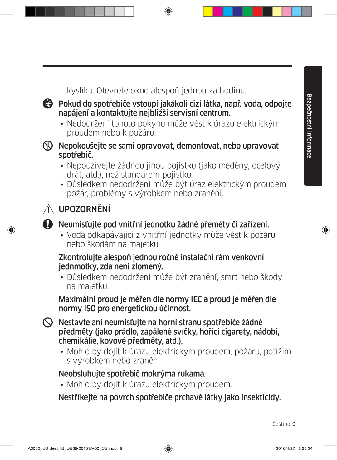 Samsung AR09JSPFAWKNEU, AR09HSSFAWKNEU, AR12HSSFAWKNEU, AR12JSPFAWKNEU, AR09JSPFBWKNEU, AR12JSPFBWKNEU manual Upozornění 