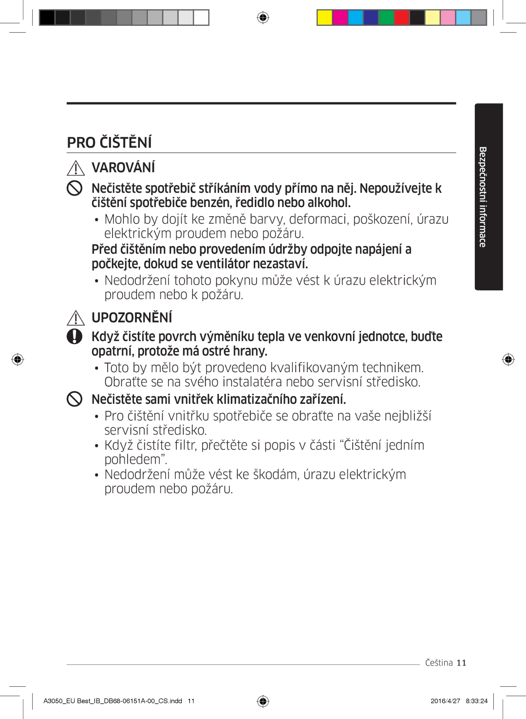 Samsung AR09JSPFBWKNEU, AR09HSSFAWKNEU, AR12HSSFAWKNEU, AR09JSPFAWKNEU, AR12JSPFAWKNEU, AR12JSPFBWKNEU manual PRO Čištění 