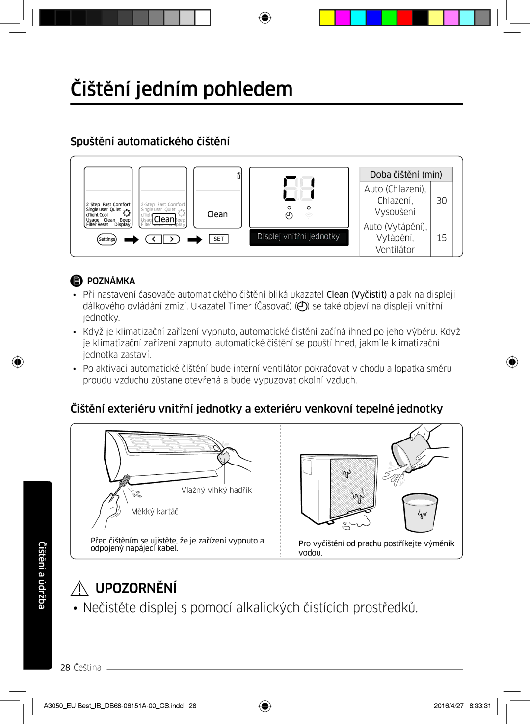 Samsung AR12JSPFBWKNEU, AR09HSSFAWKNEU, AR12HSSFAWKNEU manual Čištění jedním pohledem, Spuštění automatického čištění 