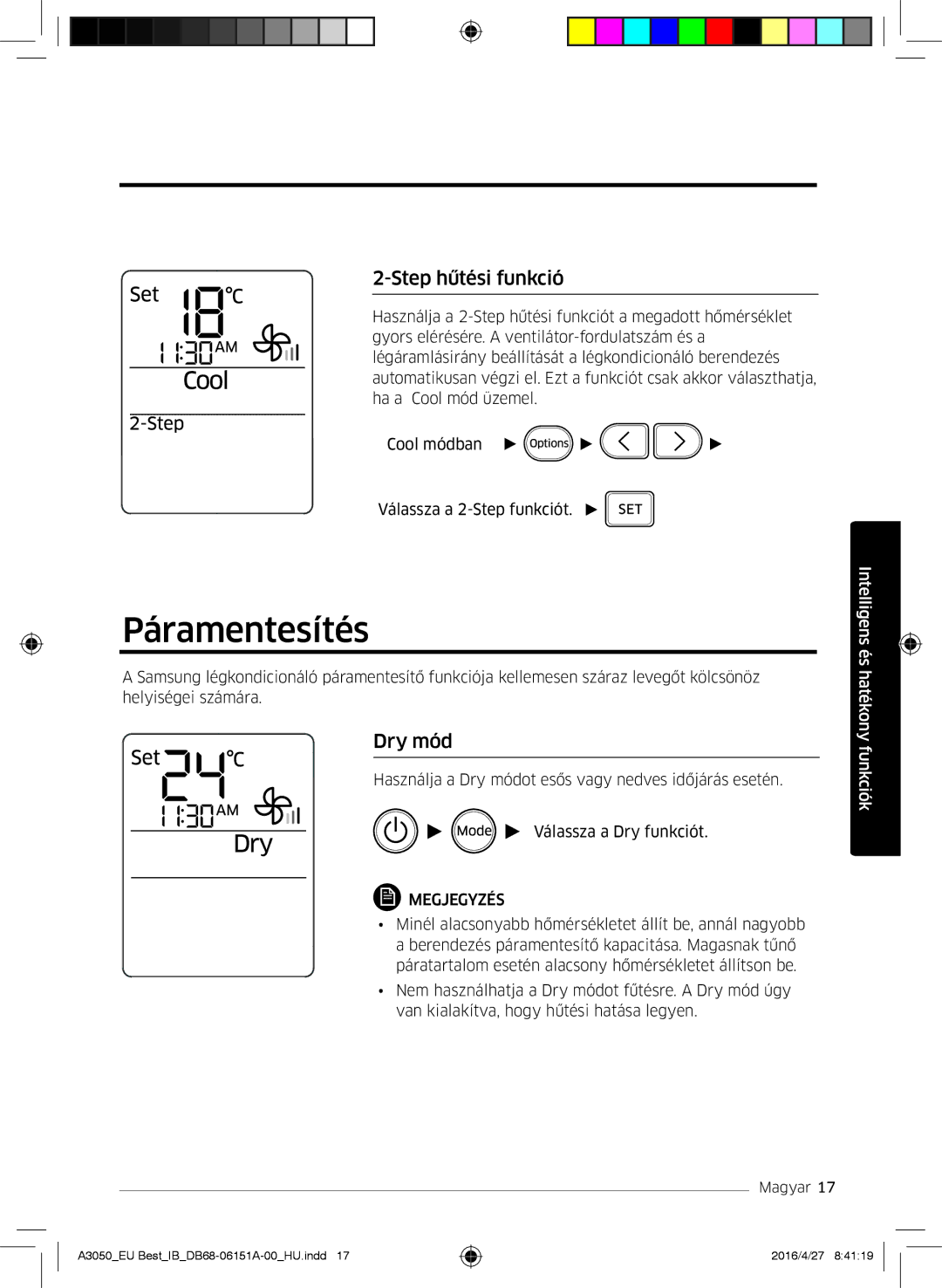 Samsung AR09JSPFAWKNEU, AR09HSSFAWKNEU, AR12HSSFAWKNEU, AR12JSPFAWKNEU manual Páramentesítés, Step hűtési funkció, Dry mód 