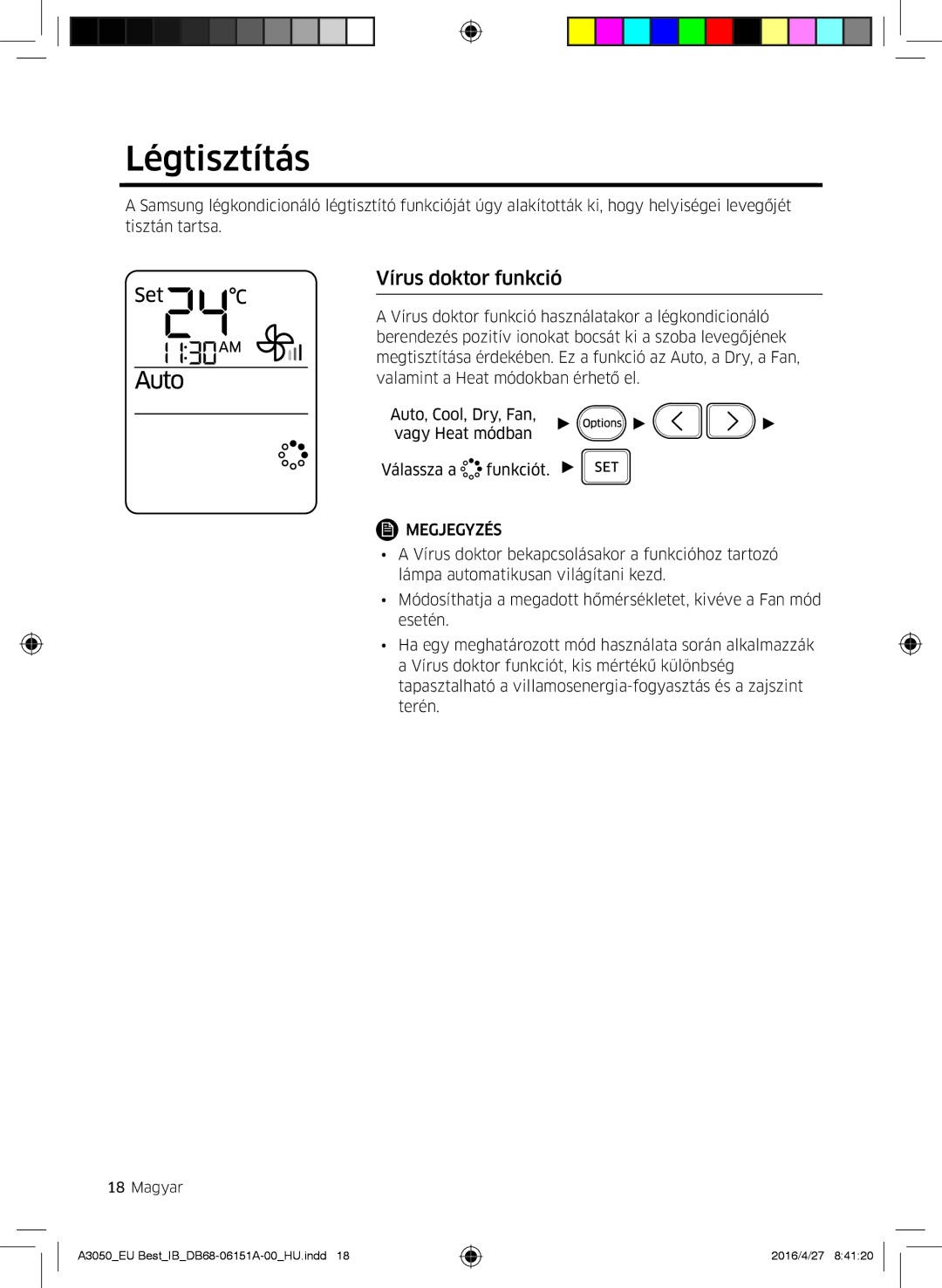 Samsung AR12JSPFAWKNEU, AR09HSSFAWKNEU, AR12HSSFAWKNEU, AR09JSPFAWKNEU, AR09JSPFBWKNEU Légtisztítás, Vírus doktor funkció 