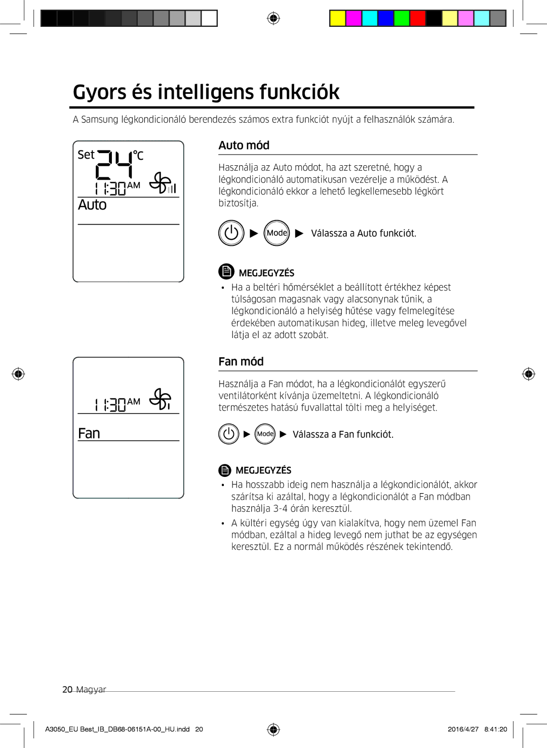 Samsung AR12JSPFBWKNEU, AR09HSSFAWKNEU, AR12HSSFAWKNEU, AR09JSPFAWKNEU manual Gyors és intelligens funkciók, Auto mód, Fan mód 