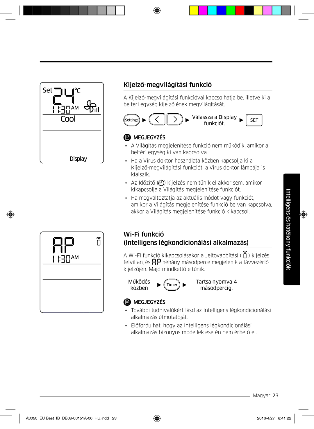 Samsung AR09HSSFAWKNEU manual Kijelző-megvilágítási funkció, Wi-Fi funkció Intelligens légkondicionálási alkalmazás 